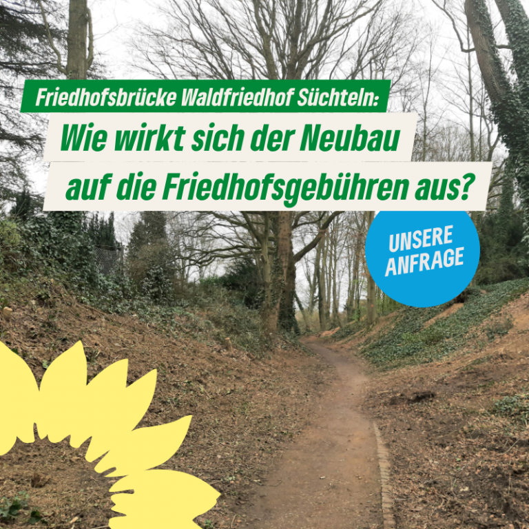 Auswirkungen des Baus einer neuen Friedhofsbrücke auf dem Süchtelner Waldfriedhof auf die Gebühren nach der Friedhofsgebührensatzung der Stadt Viersen